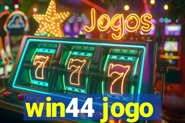 win44 jogo